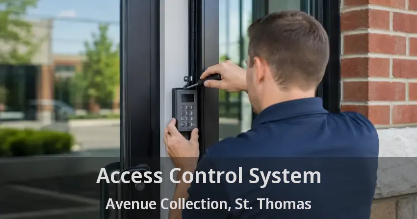 Access Control System Avenue Collection, St. Thomas - ON