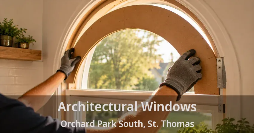 Architectural Windows Orchard Park South, St. Thomas - ON