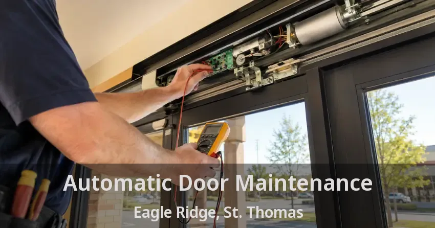 Automatic Door Maintenance Eagle Ridge, St. Thomas - ON
