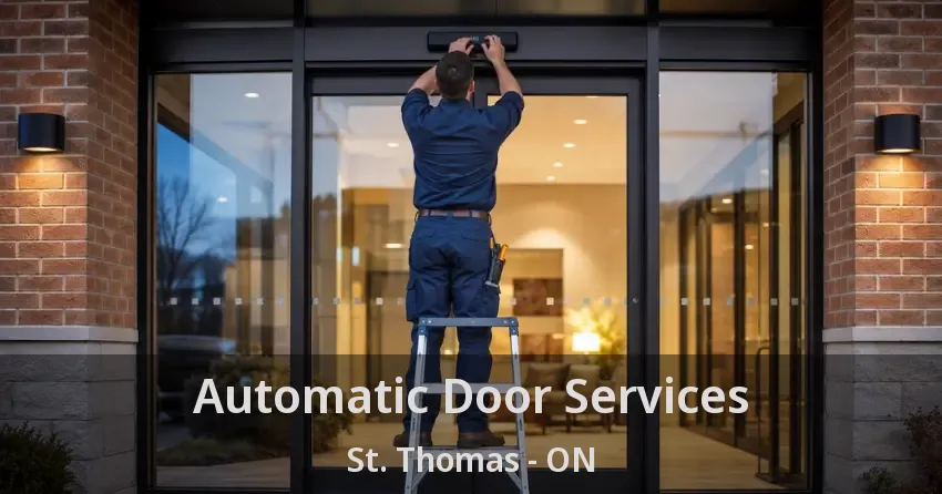 Automatic Door Services St. Thomas - ON