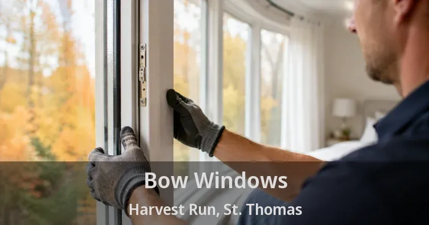 Bow Windows Harvest Run, St. Thomas - ON