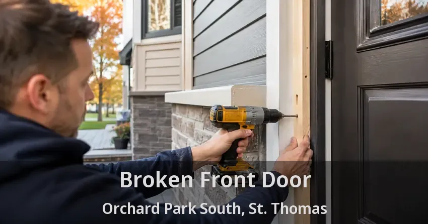 Broken Front Door Orchard Park South, St. Thomas - ON
