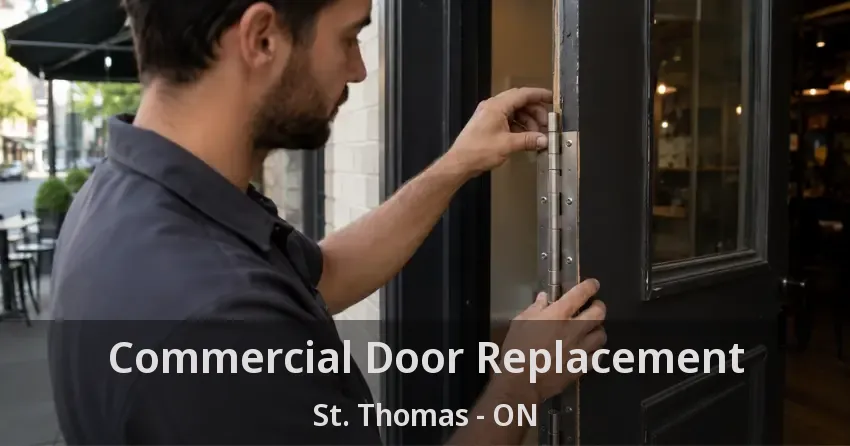 Commercial Door Replacement St. Thomas - ON