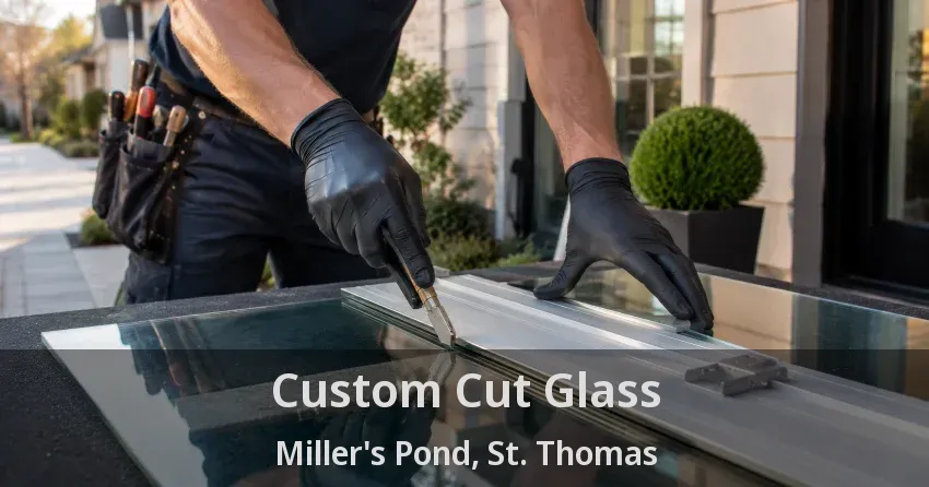 Custom Cut Glass Miller's Pond, St. Thomas - ON
