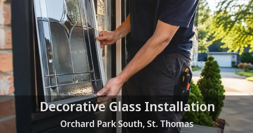 Decorative Glass Installation Orchard Park South, St. Thomas - ON