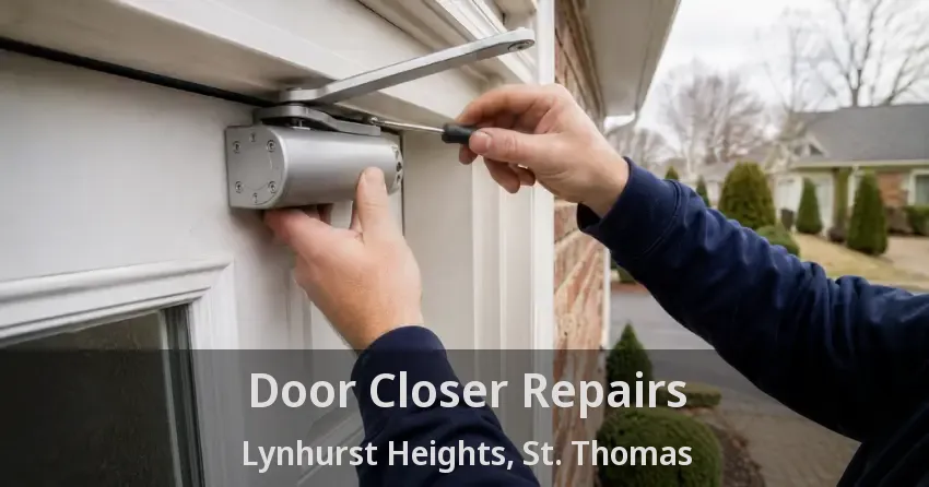 Door Closer Repairs Lynhurst Heights, St. Thomas - ON