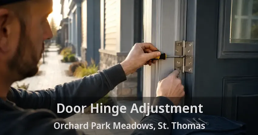 Door Hinge Adjustment Orchard Park Meadows, St. Thomas - ON