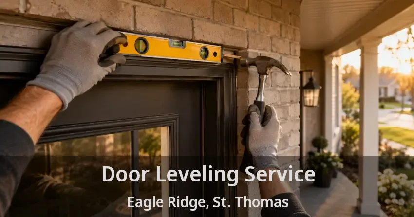 Door Leveling Service Eagle Ridge, St. Thomas - ON
