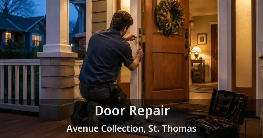 Door Repair Avenue Collection, St. Thomas - ON