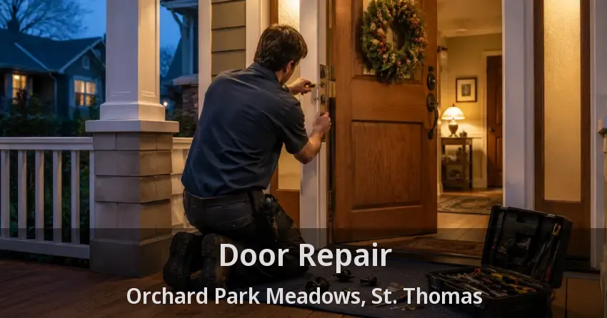 Door Repair Orchard Park Meadows, St. Thomas - ON