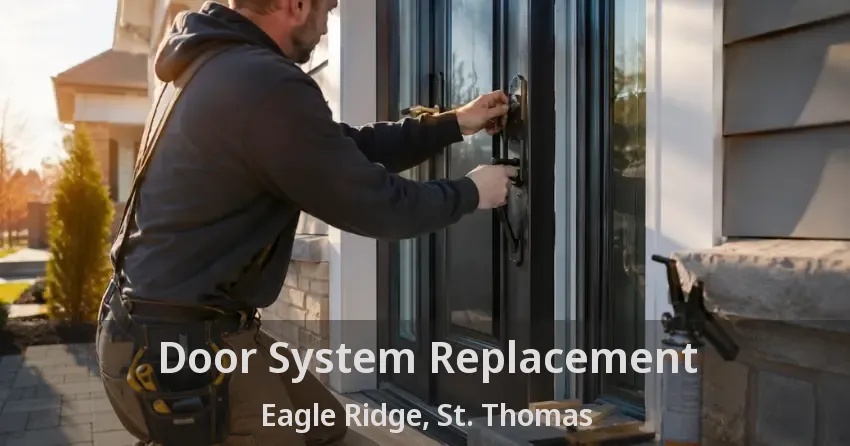 Door System Replacement Eagle Ridge, St. Thomas - ON