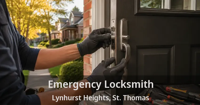 Emergency Locksmith Lynhurst Heights, St. Thomas - ON