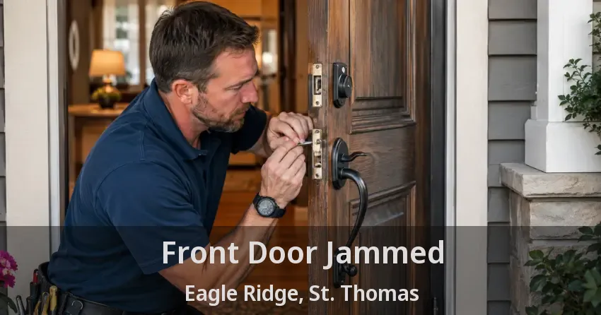 Front Door Jammed Eagle Ridge, St. Thomas - ON
