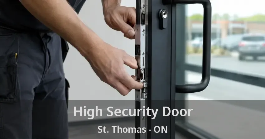 High Security Door St. Thomas - ON