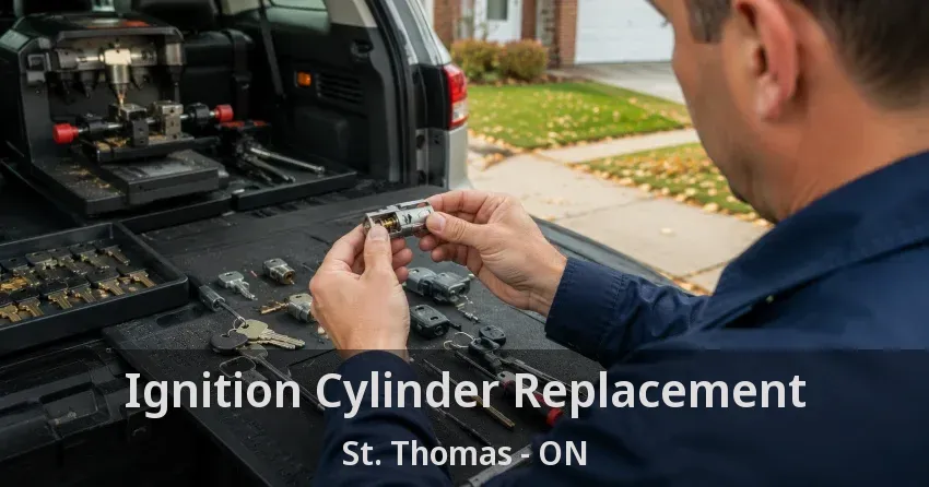 Ignition Cylinder Replacement St. Thomas - ON