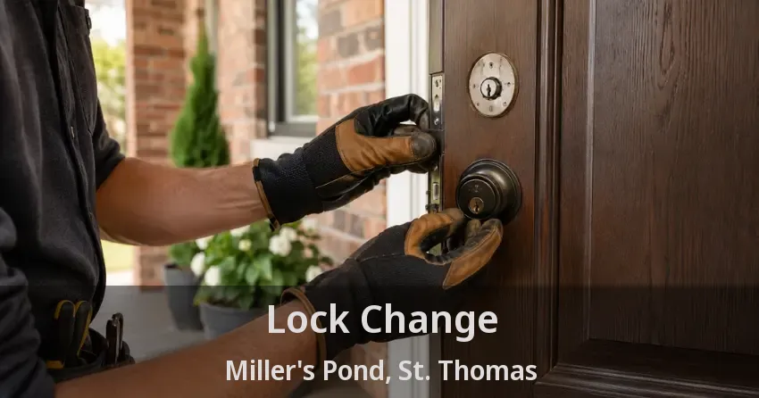 Lock Change Miller's Pond, St. Thomas - ON