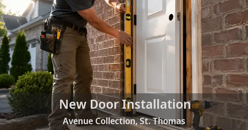 New Door Installation Avenue Collection, St. Thomas - ON