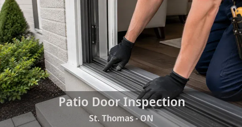 Patio Door Inspection St. Thomas - ON