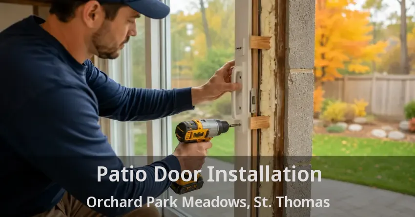 Patio Door Installation Orchard Park Meadows, St. Thomas - ON