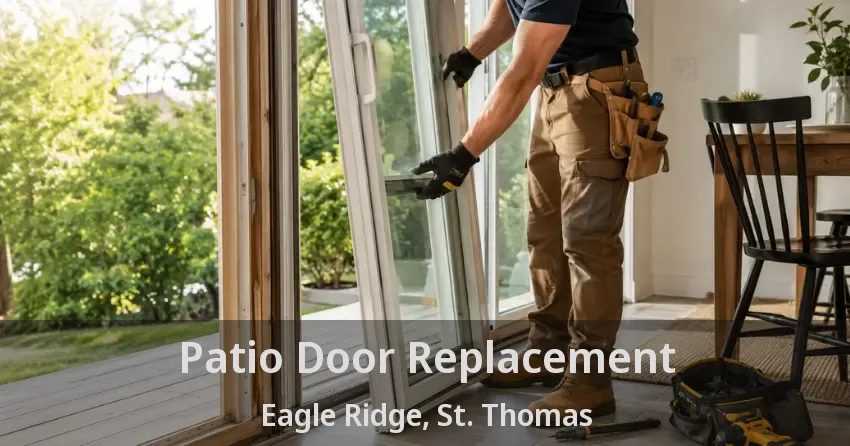 Patio Door Replacement Eagle Ridge, St. Thomas - ON