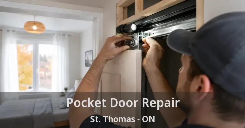 Pocket Door Repair St. Thomas - ON