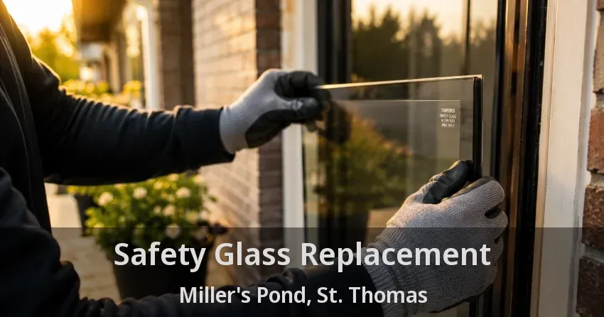 Safety Glass Replacement Miller's Pond, St. Thomas - ON
