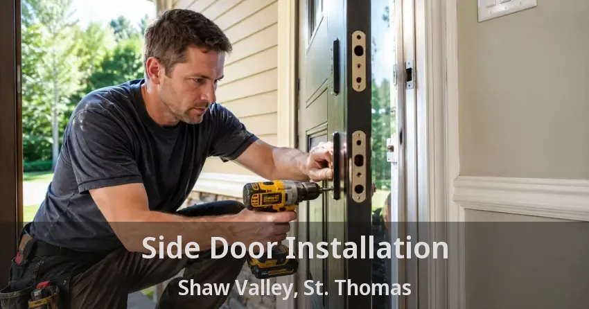 Side Door Installation Shaw Valley, St. Thomas - ON