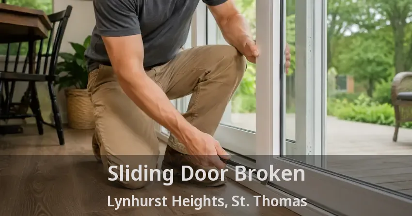 Sliding Door Broken Lynhurst Heights, St. Thomas - ON