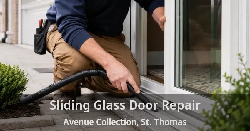 Sliding Glass Door Repair Avenue Collection, St. Thomas - ON