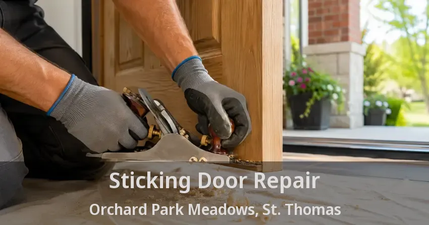 Sticking Door Repair Orchard Park Meadows, St. Thomas - ON