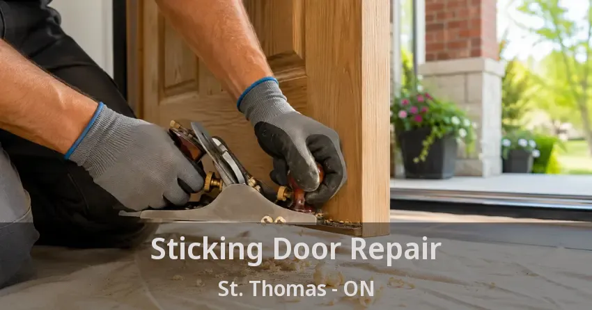 Sticking Door Repair St. Thomas - ON