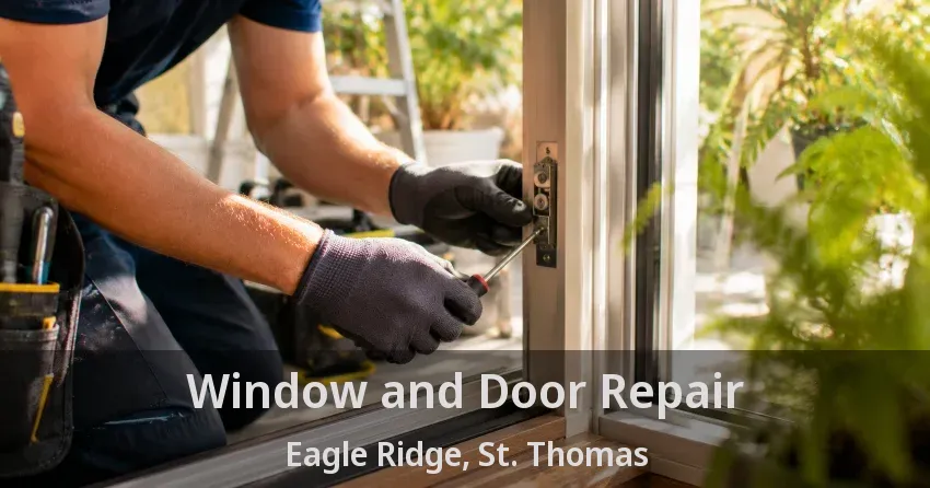 Window and Door Repair Eagle Ridge, St. Thomas - ON
