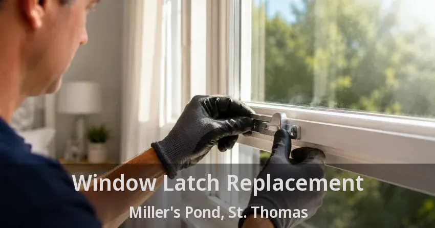 Window Latch Replacement Miller's Pond, St. Thomas - ON
